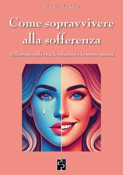 Cover Come sopravvivere alla sofferenza. Riflessioni sulla vita, le relazioni e la mente umana
