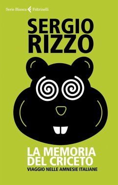 Cover La memoria del criceto. Viaggio nelle amnesie italiane