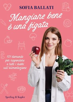 Cover Mangiare bene è una figata. 101 domande per rispondere a tutti i dubbi sull'alimentazione