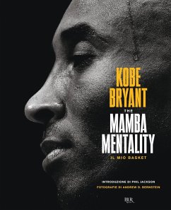The Mamba mentality. Il mio basket - Bryant, Kobe The Mamba mentality. Il mio basket - Bryant, Kobe