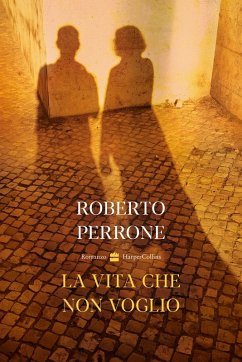 La vita che non voglio - Perrone, Roberto