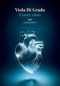 Cuore cavo - Di Grado, Viola Cuore cavo - Di Grado, Viola