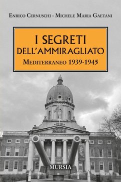 Cover I segreti dell'ammiragliato. Mediterraneo 1939-1945