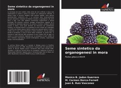 Seme sintetico da organogenesi in mora - Jadan Guerrero, Monica B.;Dorca-Fornell, M. Carmen;Ruiz Vasconez, Juan E.