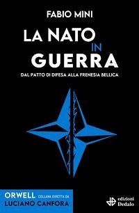 La NATO in guerra. Dal patto di difesa alla frenesia bellica Cover La NATO in guerra. Dal patto di difesa alla frenesia bellica