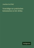 Vorschläge zur praktischen Kolonisation in Ost-Afrika