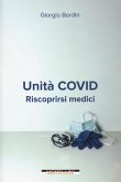 Unità Covid. Riscoprirsi medici Unità Covid. Riscoprirsi medici