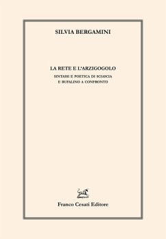 Cover La rete e l'arzigogolo. Sintassi e poetica di Sciascia e Bufalino a confronto