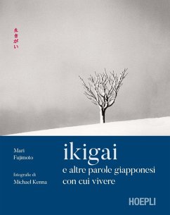Ikigai e altre parole giapponesi con cui vivere - Fujimoto, Mari; Buchler, David