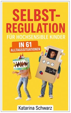 Cover Selbstregulation für hochsensible Kinder in 61 Alltagssituationen