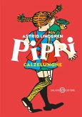 Pippi Calzelunghe. Ediz. 80 anni Pippi Calzelunghe. Ediz. 80 anni