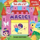 Sai chi c'è? Mondi magici Sai chi c'è? Mondi magici