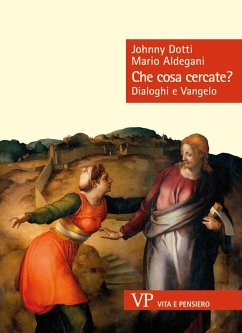 Cover Che cosa cercate? Dialoghi e Vangelo