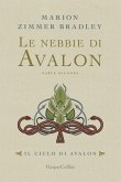 Le nebbie di Avalon. Il ciclo di Avalon. Parte seconda