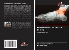 Osteoporosi: la nostra realtà - Had¿iavdi¿, Aleksandra; Gavri¿, Nikola