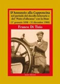 D'Annunzio alla Capponcina nel periodo del decollo letterario e del 'Patto d'alleanza' con la Duse. (1° gennaio 1898-31 dicembre 1900)