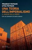 Una teoria dell'imperialismo. Il viaggio delle merci Una teoria dell'imperialismo. Il viaggio delle merci