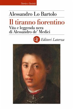 Cover Il tiranno fiorentino. Vita e leggenda nera di Alessandro de' Medici
