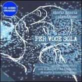 Per voce sola. Quattro monologhi con 6 disegni e 10 fotografie. Con C D Audio Per voce sola. Quattro monologhi con 6 disegni e 10 fotografie. Con C D Audio