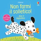 Non farmi il solletico! ...dice il cagnolino Non farmi il solletico! ...dice il cagnolino
