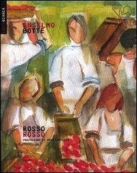 Rosso rosso - Botte, Anselmo