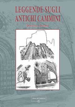 Leggende sugli antichi cammini - Taverna, Donatella Leggende sugli antichi cammini - Taverna, Donatella
