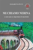 Mi chiamo Nerina. E sono una ex deportata di Auschwitz Mi chiamo Nerina. E sono una ex deportata di Auschwitz