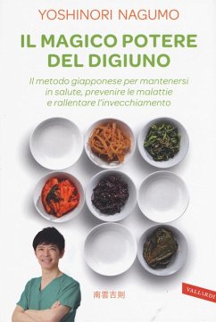 Cover Il magico potere del digiuno. Il metodo giapponese per mantenersi in salute, prevenire le malattie e rallentare l'invecchiamento