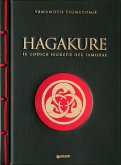 Hagakure. Il codice segreto del samurai Hagakure. Il codice segreto del samurai