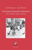 Una lezione di umanità e democrazia. La Fiom di Brescia negli anni Settanta Una lezione di umanità e democrazia. La Fiom di Brescia negli anni Settanta