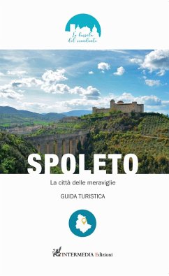Cover Spoleto. La città delle meraviglie. Guida turistica