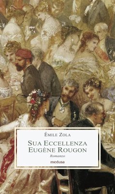 Sua eccellenza Eugène Rougon - Zola, Émile