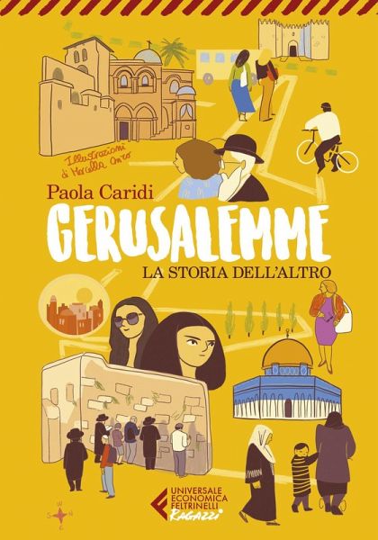 Gerusalemme. La storia dell'altro Gerusalemme. La storia dell'altro