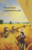 Le duchesse del caffè Le duchesse del caffè