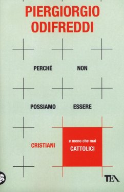 Cover Perché non possiamo essere cristiani (e meno che mai cattolici)