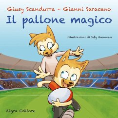 Il pallone magico - Scandurra, Giusy; Saraceno, Gianni
