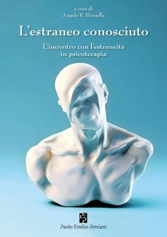 L' estraneo conosciuto. L'incontro con l'estraneità in psicoterapia L' estraneo conosciuto. L'incontro con l'estraneità in psicoterapia