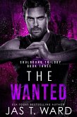 Soul Bound III: The Wanted (The Soul Bound Series) (eBook, ePUB) Soul Bound III: The Wanted (The Soul Bound Series) (eBook, ePUB)