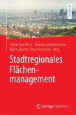 Stadtregionales Flächenmanagement (eBook, PDF) Stadtregionales Flächenmanagement (eBook, PDF)