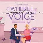 Where I Owned My Voice (Broken Hearts-Reihe 2) (MP3-Download)