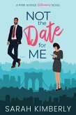 Not the Date for Me (Park Avenue Billionaires, #3) (eBook, ePUB)