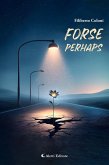 Forse - Perhaps (eBook, ePUB) Forse - Perhaps (eBook, ePUB)