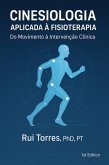 Cinesiologia Aplicada à Fisioterapia: Do Movimento à Intervenção Clínica (eBook, ePUB) Cinesiologia Aplicada à Fisioterapia: Do Movimento à Intervenção Clínica (eBook, ePUB)