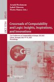 Crossroads of Computability and Logic: Insights, Inspirations, and Innovations (eBook, PDF) Crossroads of Computability and Logic: Insights, Inspirations, and Innovations (eBook, PDF)