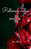 Retenez votre souffle (eBook, ePUB) Retenez votre souffle (eBook, ePUB)