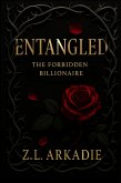 Entangled (The Forbidden Billionaire, #2) (eBook, ePUB) Entangled (The Forbidden Billionaire, #2) (eBook, ePUB)