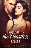 Bound to the Heartless CEO (eBook, ePUB)