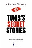 Tunis's Secret Stories (Countries Secret, #4) (eBook, ePUB) Tunis's Secret Stories (Countries Secret, #4) (eBook, ePUB)