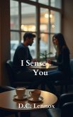 I Sense You (eBook, ePUB) I Sense You (eBook, ePUB)