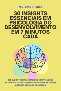 Cover 30 Insights Essenciais em Psicologia do Desenvolvimento em 7 Minutos Cada (eBook, ePUB)